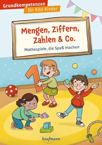 Mengen, Ziffern, Zahlen & Co.: Mathespiele, die Spaß machen (Grundkompetenzen für Kita-Kinder) von Kaufmann, Ernst